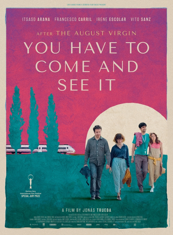 YOU HAVE TO COME AND SEE IT + by Jonás Trueba